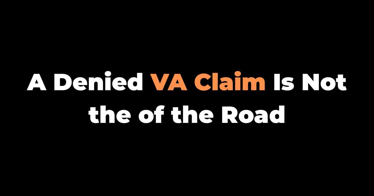 A Denied VA Claim Is Not the VA Calling You a Liar