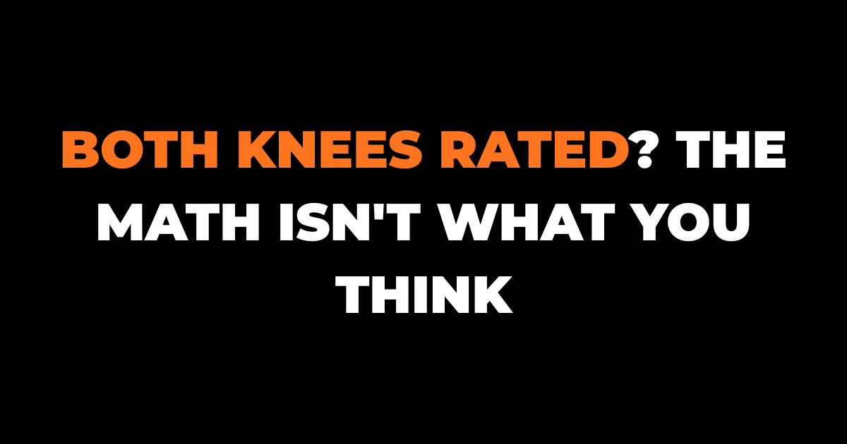 VA Math Does Not Just Add Your Two Knee Ratings Together