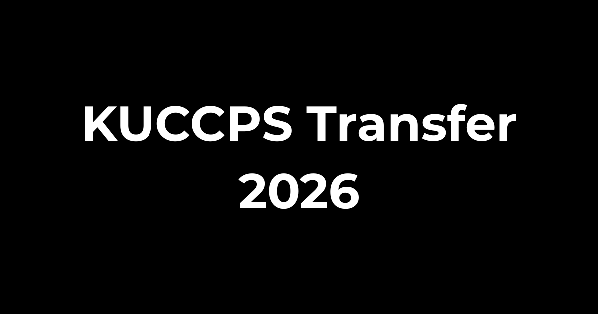 KUCCPS transfer portal opened yesterday.