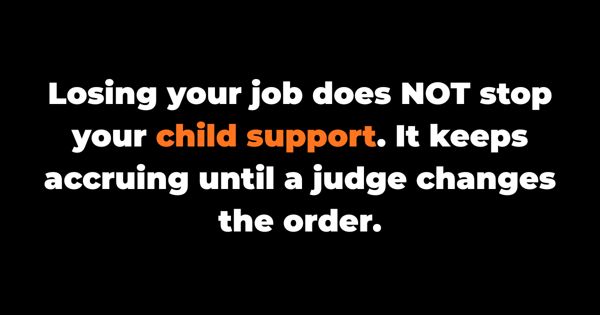 Losing Your Job Doesn't Pause Your Child Support — It Just Keeps Piling Up
