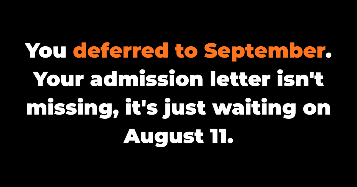 You deferred to September.
