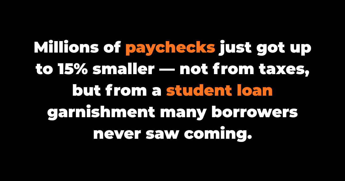 Student Loan Wage Garnishment Is Back: What a 15% Paycheck Cut Really Means, and the Ways to Stop It