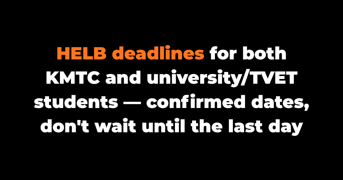 HELB deadlines for both KMTC and university/TVET students — confirmed dates, don't wait until the last day.