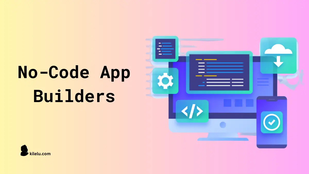 10 Low-Code and No-Code App Builders of 2025